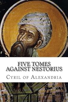 five tomes against nestorius 1st edition cyril of alexandria 1631740555, 978-1631740558
