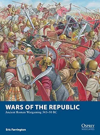wars of the republic ancient roman wargaming 343a 50 bc 1st edition eric farrington ,giuseppe rava
