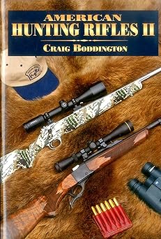 american hunting rifles ii 1st edition craig boddington 1571574379, 978-1571574374