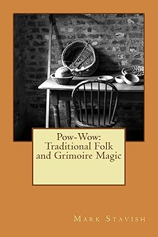 pow wow traditional folk and grimoire magic institute for hermetic studies study guide 1st edition mark