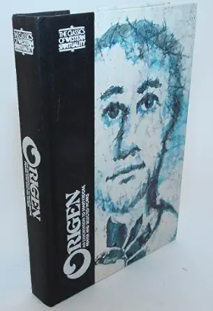 origen an exhortation to martyrdom prayer and selected works 1st edition origen 0809102838, 978-0809102839