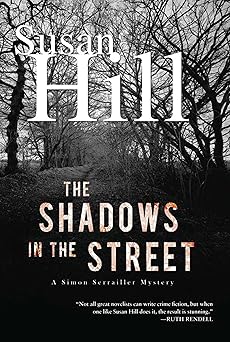the shadows in the street a simon serrailler mystery 1st edition susan hill 1590204085, 978-1590204085