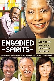 embodied spirits stories of spiritual directors of color 1st edition sherry bryant johnson ,therese taylor