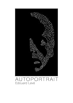autoportrait 1st edition edouard leve 1564787079, 978-1564787071