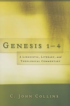 genesis 1a 4 a linguistic literary and theological commentary 1st edition clifford john collins 0875526195,