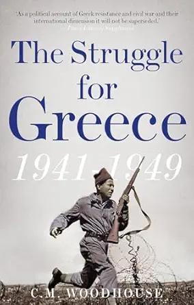 struggle for greece 1st edition c m woodhouse 1787380262, 978-1787380264
