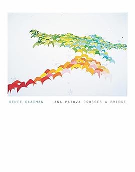 ana patova crosses a bridge 1st edition renee gladman 0984469397, 978-0984469390