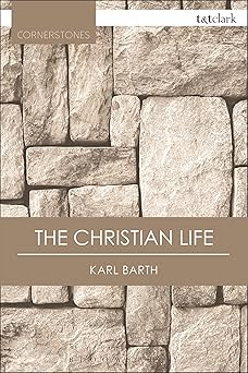 christian life the 1st edition karl barth 0567665623, 978-0567665621