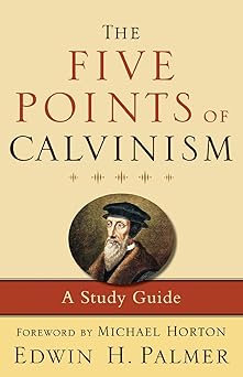 the five points of calvinism a study guide 1st edition edwin h palmer ,michael horton 0801072441,