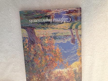 california impressionists 1st edition susan landauer ,donald d keyes ,jean stern 0915977222, 978-0915977222