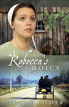 rebeccas choice 1st edition jerry s eicher 0736926372, 978-0736926379