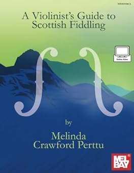 violinists guide to scottish fiddling 1st edition melinda crawford perttu 0786698853, 978-0786698851