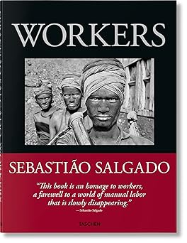 sebastia o salgado workers an archaeology of the industrial age 1st edition la c lia wanick salgado ,sebastia