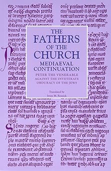 against the inveterate obduracy of the jews 1st edition peter the venerable ,irven m resnick 0813228220,