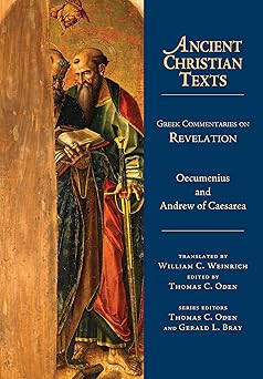 greek commentaries on revelation 1st edition oecumenius ,andrew of caesarea ,oecumenius oecumenius ,thomas c