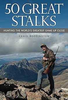 50 great stalks hunting the worlds greatest game up close 1st edition craig boddington 1493088297,
