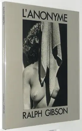 lanonyme 1st edition r gibson ,ralph gibson 0893812498, 978-0893812492