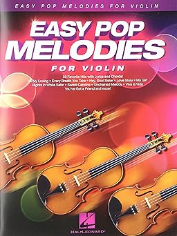 easy pop melodies for violin beginner violin sheet music collection 50 popular songs arranged for violin solo