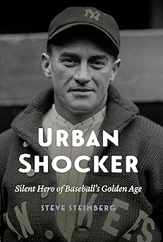urban shocker silent hero of baseballs golden age 1st edition steve steinberg 0803295995, 978-0803295995