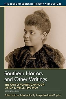 southern horrors and other writings the anti lynching campaign of ida b wells 1892 1900 1st edition