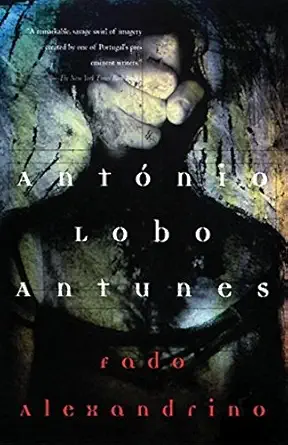 fado alexandrino 1st edition anta nio lobo antunes 0802134211, 978-0802134219
