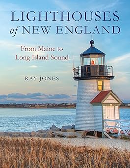 lighthouses of new england from maine to long island sound 1st edition ray jones 1493047264, 978-1493047260