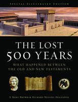 the lost 500 years what happened between the old and new testaments 1st edition richard neitzel holzapfel ,s