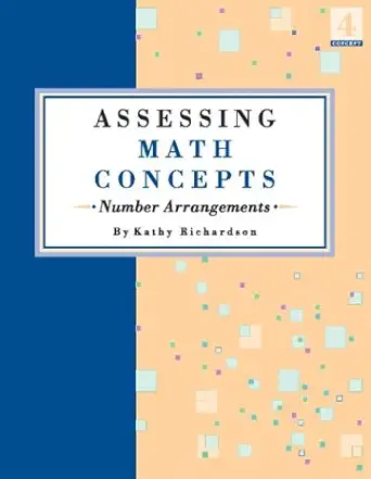 assessing math concepts number arrangements 1st edition kathy richardson 0972423869, 978-0972423861