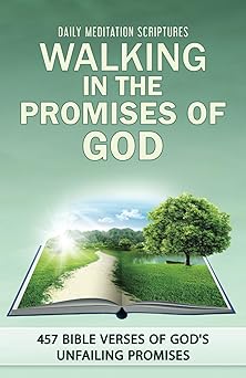walking in the promises of god 457 bible verses of goda s unfailing promises 1st edition c orville mcleish