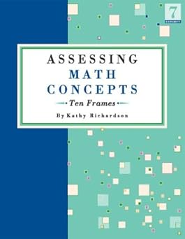 assessing math concepts ten frames 1st edition kathy richardson 0972423877, 978-0972423878