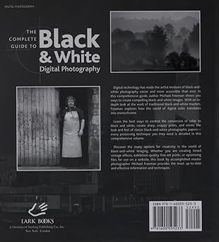 the complete guide to black and white digital photography 1st edition michael freeman 1600595235,