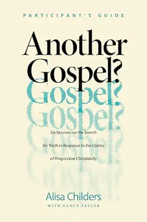 another gospel participanta s guide six sessions on the search for truth in response to the claims of