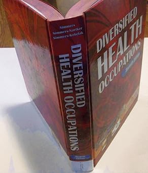 diversified health occupations 1st edition louise m simmers 141803021x, 978-1418030216