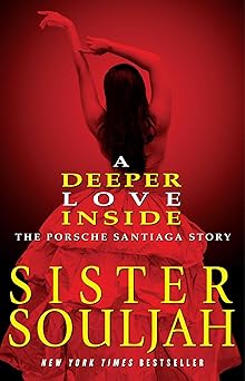 a deeper love inside the porsche santiaga story 1st edition sister souljah 1439165327, 978-1439165324