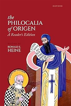 the philocalia of origen a readera 1st edition ronald e heine 0198893167, 978-0198893165