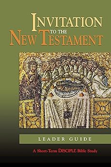 invitation to the new testament leader guide a short term disciple bible study 1st edition david desilva