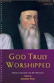 god truly worshipped 1st edition jonathan dean 1848250487, 978-1848250482