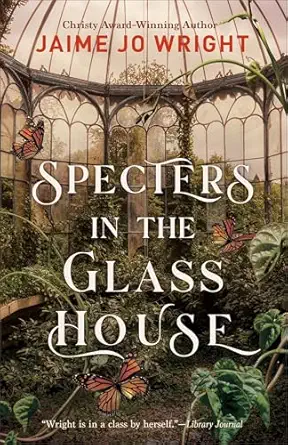 specters in the glass house 1st edition jaime jo wright 076424146x, 978-0764241468