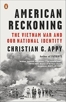american reckoning the vietnam war and our national identity 1st edition christian g appy 0143128345,