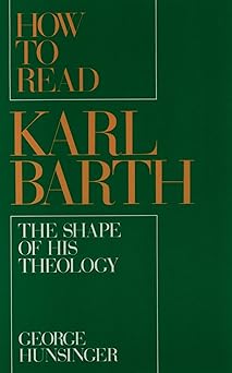 how to read karl barth the shape of his theology 1st edition george hunsinger 0195083695, 978-0195083699