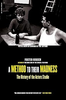 a method to their madness the history of the actors studio 1st edition foster hirsch 0306811022,