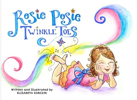 rosie posie twinkle toes 1st edition elizabeth sobczyk 1940209412, 978-1940209418