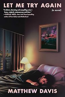 let me try again a novel 1st edition matthew davis 1648210740, 978-1648210747