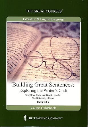 building great sentences exploring the writers craft 1st edition brooks landon 1598034480