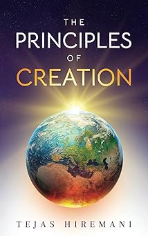 the principles of creation the underlying spiritual forces to guide life from genesis to the space age 1st