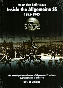 meine ehre heisa t treue inside the allgemeine ss 1925 1945 1st edition ulric of england 8496658333,
