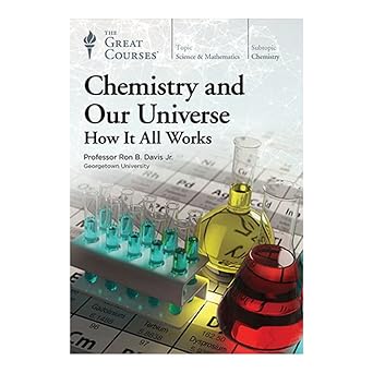 the great courses chemistry and our universe how it all works 1st edition ron davis ,the great courses