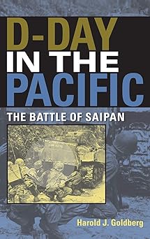 d day in the pacific the battle of saipan 1st edition harold j goldberg 0253348692, 978-0253348692