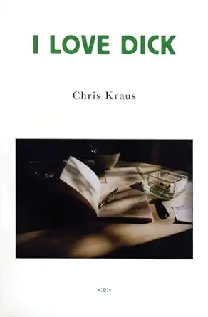 i love dick / native agents 1st edition chris kraus ,eileen myles 1584350342, 978-1584350347