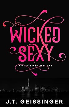 wicked sexy 1st edition j t geissinger 1733824308, 978-1733824309